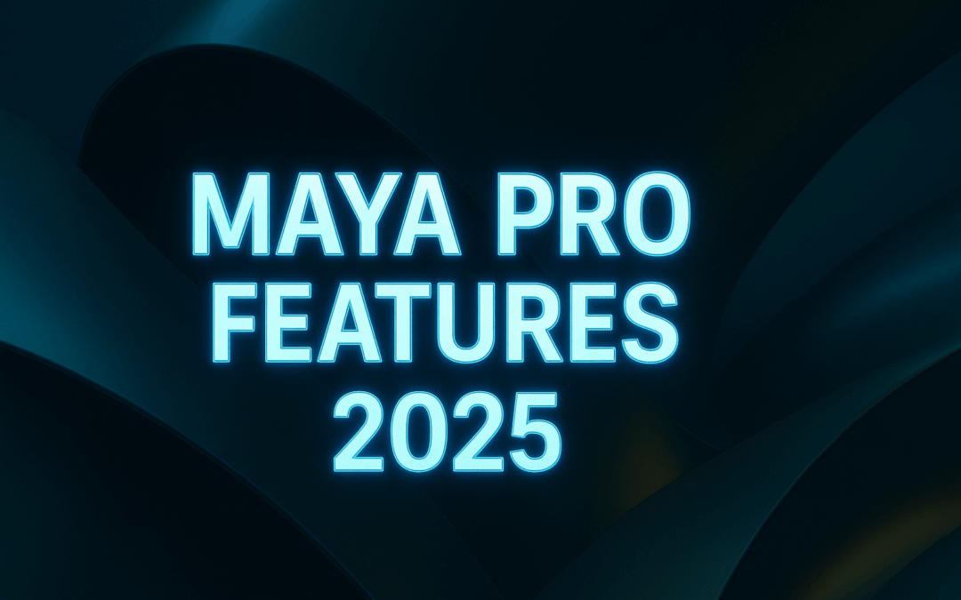 Top Maya Pro Features Every Animator Should Master in 2025