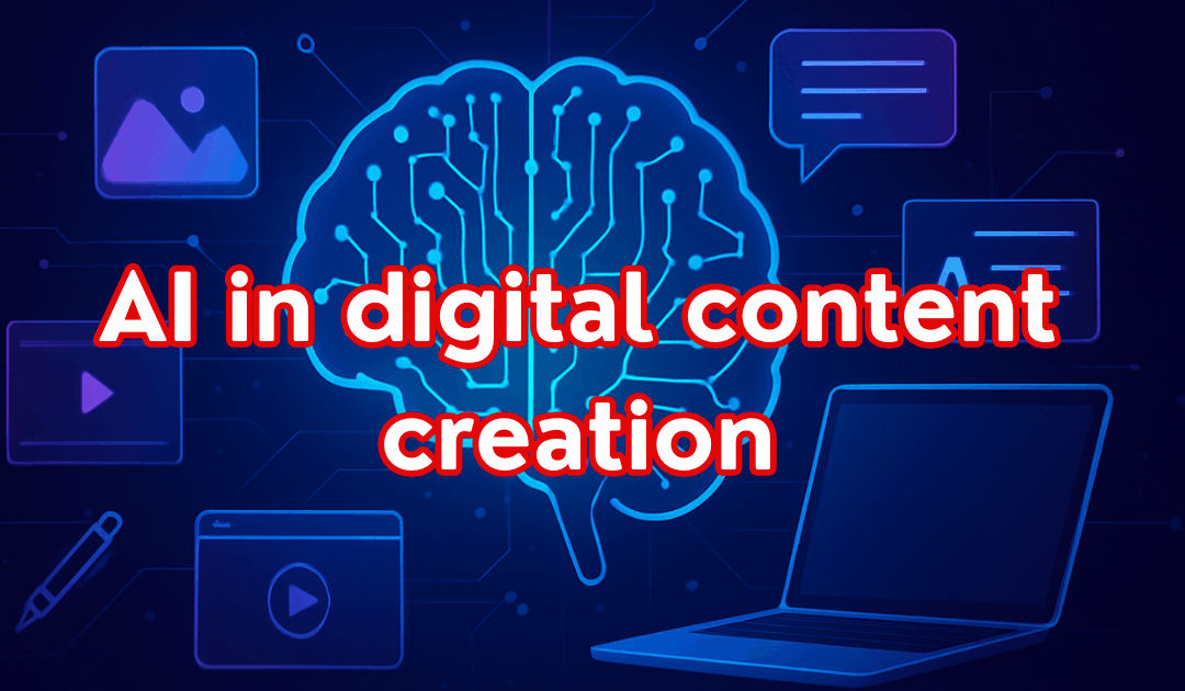 The Rise of AI in Digital Content Creation